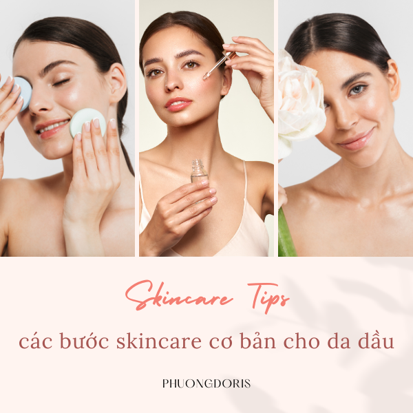 cac-buoc-skincare-co-ban-cho-da-dau